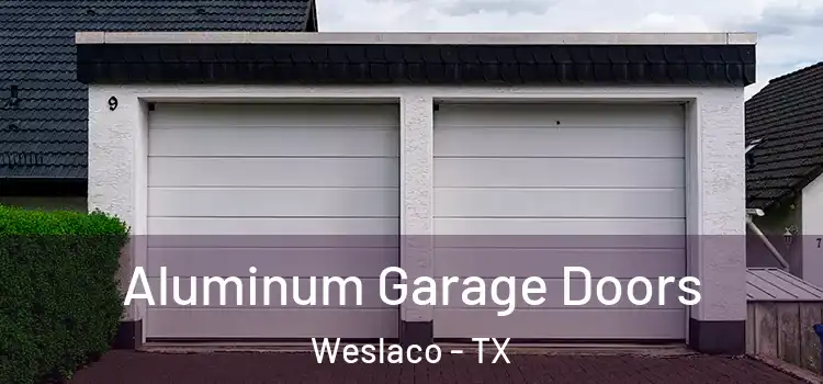  Aluminum Garage Doors Weslaco - TX