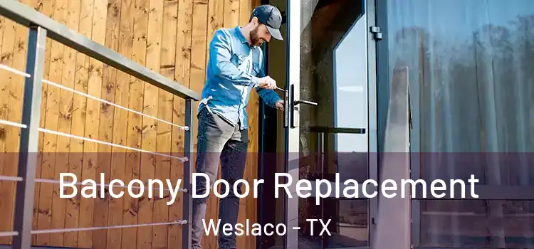  Balcony Door Replacement Weslaco - TX