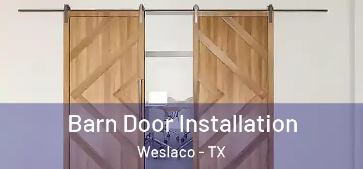Barn Door Installation Weslaco - TX