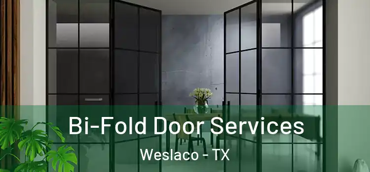  Bi-Fold Door Services Weslaco - TX