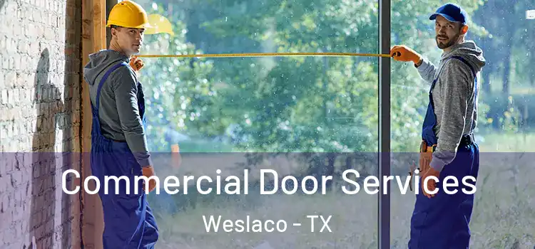  Commercial Door Services Weslaco - TX