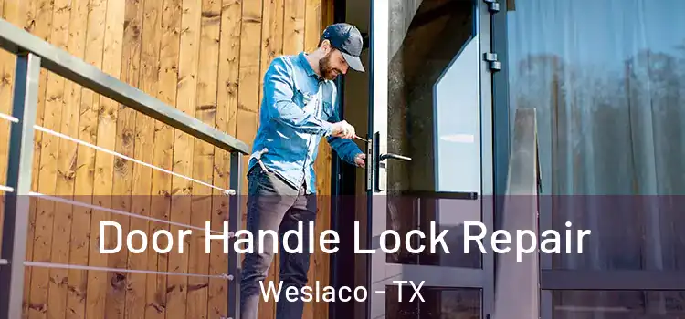  Door Handle Lock Repair Weslaco - TX