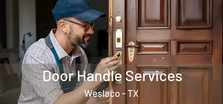 Door Handle Services Weslaco - TX