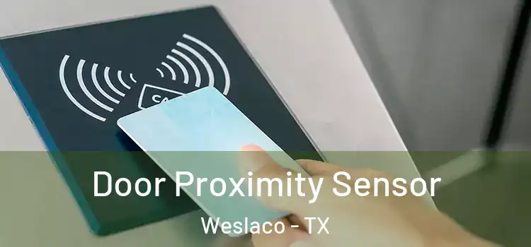  Door Proximity Sensor Weslaco - TX
