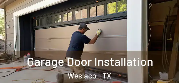  Garage Door Installation Weslaco - TX