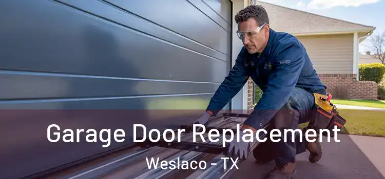  Garage Door Replacement Weslaco - TX