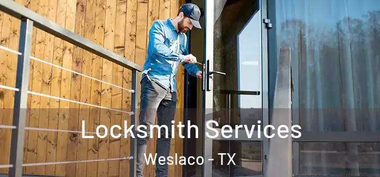  Locksmith Services Weslaco - TX
