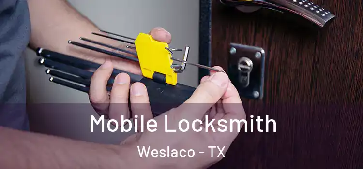  Mobile Locksmith Weslaco - TX