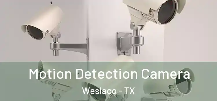  Motion Detection Camera Weslaco - TX