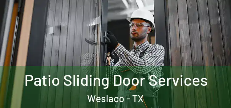  Patio Sliding Door Services Weslaco - TX