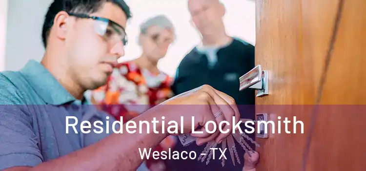 Residential Locksmith Weslaco - TX