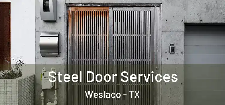  Steel Door Services Weslaco - TX